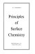 Principles of surface chemistry /