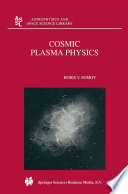 Cosmic Plasma Physics [E-Book] /