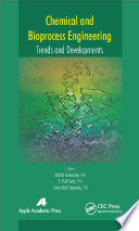 Chemical and bioprocess engineering : trends and developments [E-Book] /