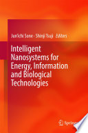 Intelligent Nanosystems for Energy, Information and Biological Technologies [E-Book] /