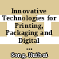 Innovative Technologies for Printing, Packaging and Digital Media [E-Book] /