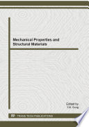 Mechanical properties and structural materials : selected peer reviewed papers from the 2012 International Mechanical Properties and Structural Materials Conference (IMPSMC 2012), August 17-19, 2012, Shenyang, Liaoning, China [E-Book] /