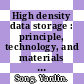 High density data storage : principle, technology, and materials [E-Book] /