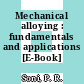 Mechanical alloying : fundamentals and applications [E-Book] /