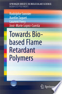 Towards Bio-based Flame Retardant Polymers [E-Book] /