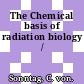 The Chemical basis of radiation biology /