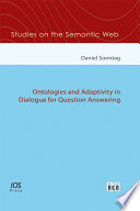 Ontologies and adaptivity in dialogue for question answering [E-Book] /