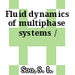Fluid dynamics of multiphase systems /