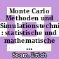 Monte Carlo Methoden und Simulationstechnik : statistische und mathematische Methoden für die Fertigung ; 2 /