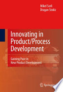 Innovating in Product/Process Development [E-Book] : Gaining Pace in New Product Development /