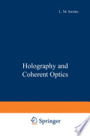 Holography and Coherent Optics [E-Book] /