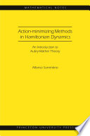 Action-minimizing methods in Hamiltonian dynamics : an introduction to Aubry-Mather theory [E-Book] /