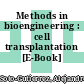 Methods in bioengineering : cell transplantation [E-Book] /