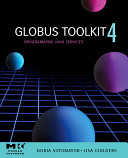 Globus toolkit 4 : programming Java services /