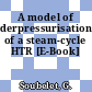 A model of derpressurisation of a steam-cycle HTR [E-Book]