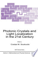 Photonic Crystals and Light Localization in the 21st Century [E-Book] /