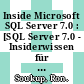 Inside Microsoft SQL Server 7.0 : [SQL Server 7.0 - Insiderwissen für Datenbankentwickler] /