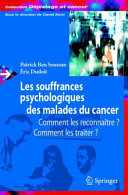 Les souffrances psychologiques des malades du cancer [E-Book] : Comment les reconnaître, comment les traiter? /