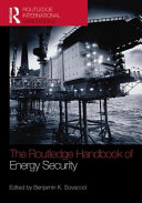 The Routledge handbook of energy security [E-Book] /