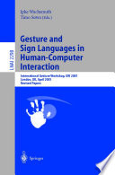 Gesture and Sign Language in Human-Computer Interaction [E-Book] : International Gesture Workshop, GW 2001 London, UK, April 18–20, 2001 Revised Papers /