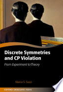 Discrete symmetries and CP violation : from experiment to theory /