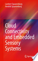 Cloud Connectivity and Embedded Sensory Systems [E-Book] /