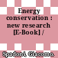 Energy conservation : new research [E-Book] /