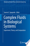 Complex Fluids in Biological Systems [E-Book] : Experiment, Theory, and Computation /