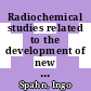 Radiochemical studies related to the development of new production routes of some diagnostic and therapeutic radionuclides [E-Book] /