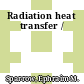 Radiation heat transfer /