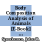 Body Composition Analysis of Animals [E-Book] : A Handbook of Non-Destructive Methods /