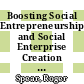 Boosting Social Entrepreneurship and Social Enterprise Creation in the Republic of Serbia [E-Book] /