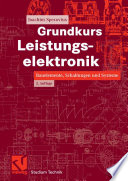 Grundkurs Leistungselektronik [E-Book] : Bauelemente, Schaltungen und Systeme /