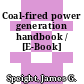 Coal-fired power generation handbook / [E-Book]
