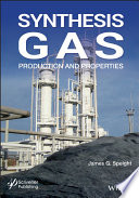 Synthesis gas : production and properties [E-Book] /