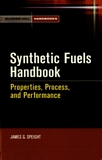 Synthetic fuels handbook : properties, process, and performance /