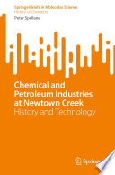 Chemical and Petroleum Industries at Newtown Creek [E-Book] : History and Technology /