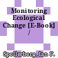 Monitoring Ecological Change [E-Book] /