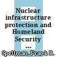 Nuclear infrastructure protection and Homeland Security / [E-Book]
