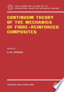 Continuum Theory of the Mechanics of Fibre-Reinforced Composites [E-Book] /