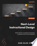 Next-level instructional design : master the four competencies shared by professional instructional designers [E-Book] /