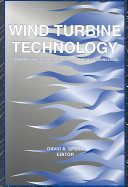 Wind turbine technology : fundamental concepts of wind turbine engineering /