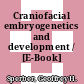 Craniofacial embryogenetics and development / [E-Book]