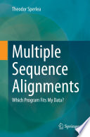 Multiple Sequence Alignments [E-Book] : Which Program Fits My Data? /