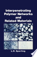 Interpenetrating Polymer Networks and Related Materials [E-Book] /