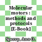 Molecular motors : methods and protocols [E-Book] /