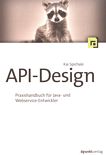 API-Design : Praxishandbuch für Java- und Webservice-Entwickler /