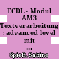 ECDL - Modul AM3 Textverarbeitung : advanced level mit Windows 7/Word 2010 Syllabus 2.0 [E-Book] /