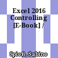 Excel 2016 Controlling [E-Book] /