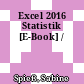 Excel 2016 Statistik [E-Book] /